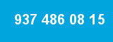 937 486 08 15
